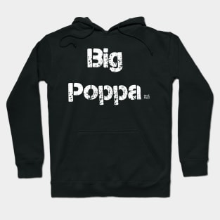 BIG POPPA Hoodie